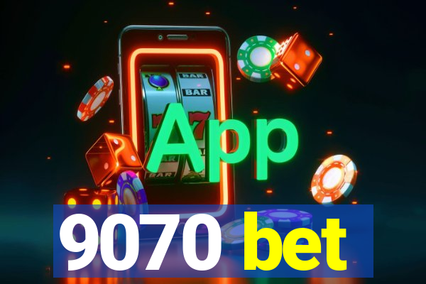 9070 bet